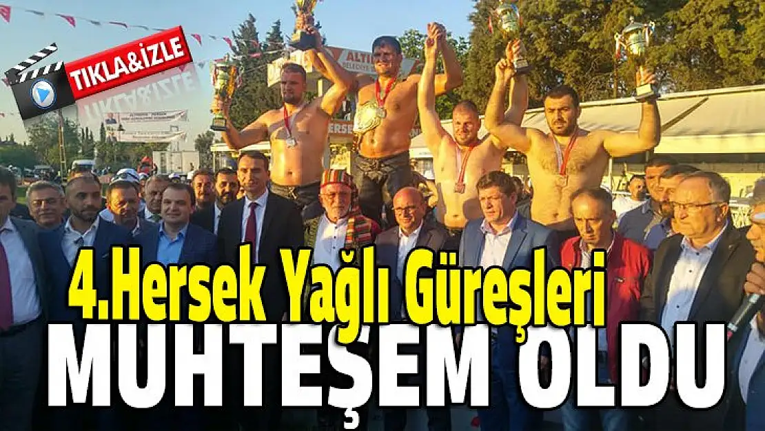 4 HERSEK YAĞLI GÜREŞLERİ MUHTEŞEM OLDU