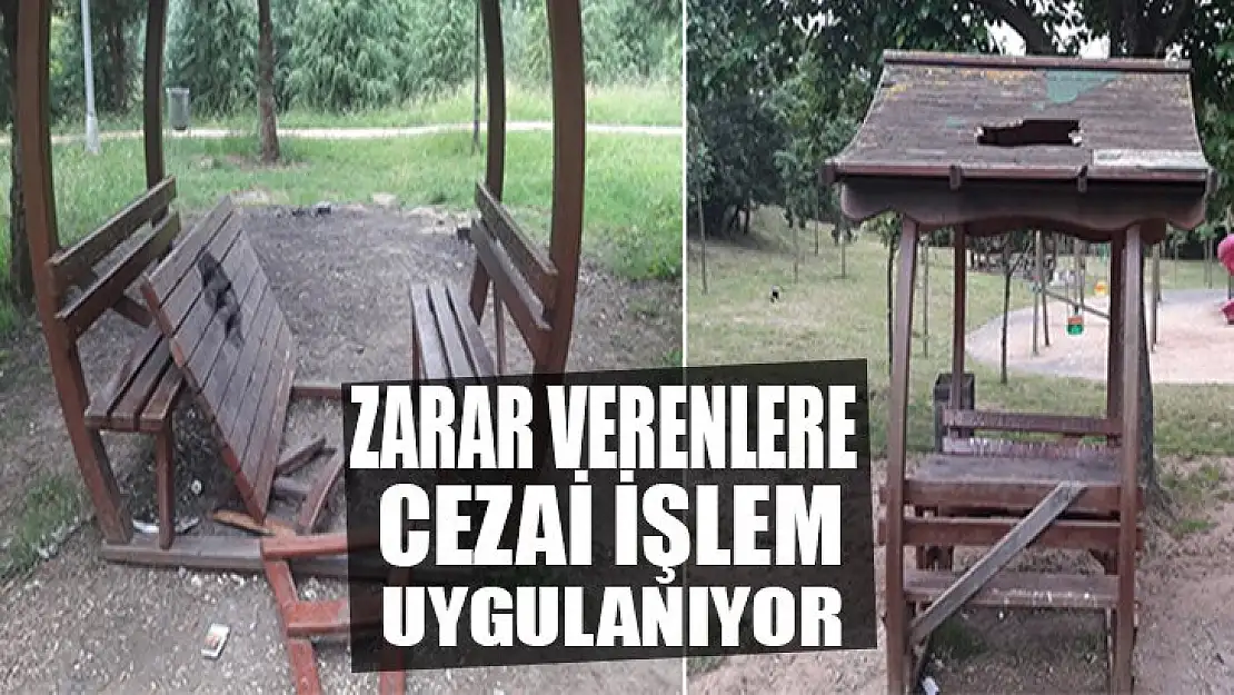 ZARAR VERENLERE CEZAİ İŞLEM UYGULANIYOR