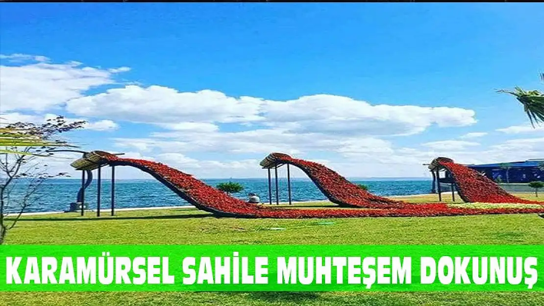 Karamürsel sahile muhteşem bir görsel dokunuş