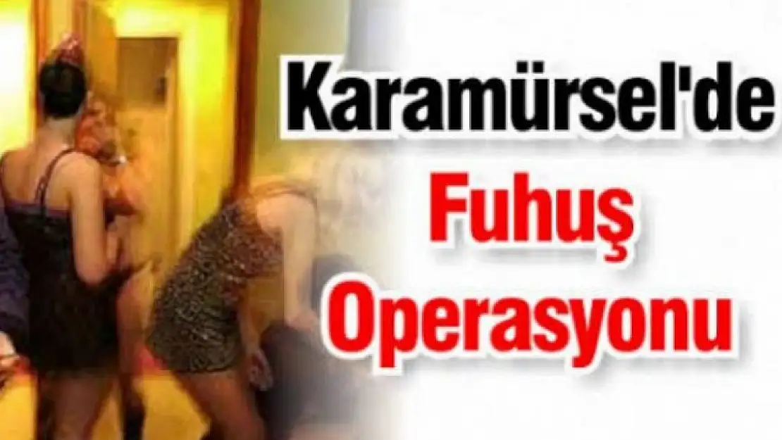 Karamürsel'de fuhuş baskını