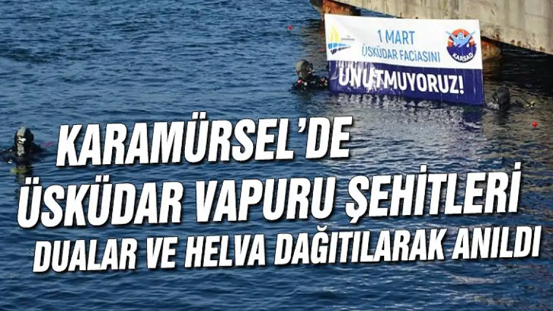 Üsküdar Vapuru Şehitleri dular ve helva dağıtılarak anıldı