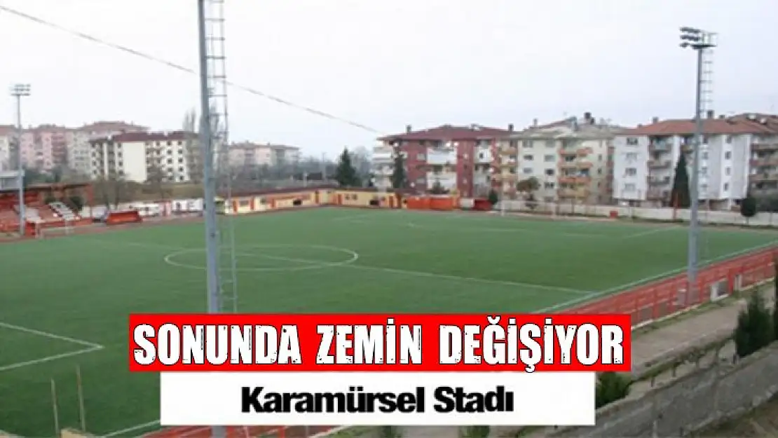 Karamürsel stadında yıllar sonra zemin değişiyor