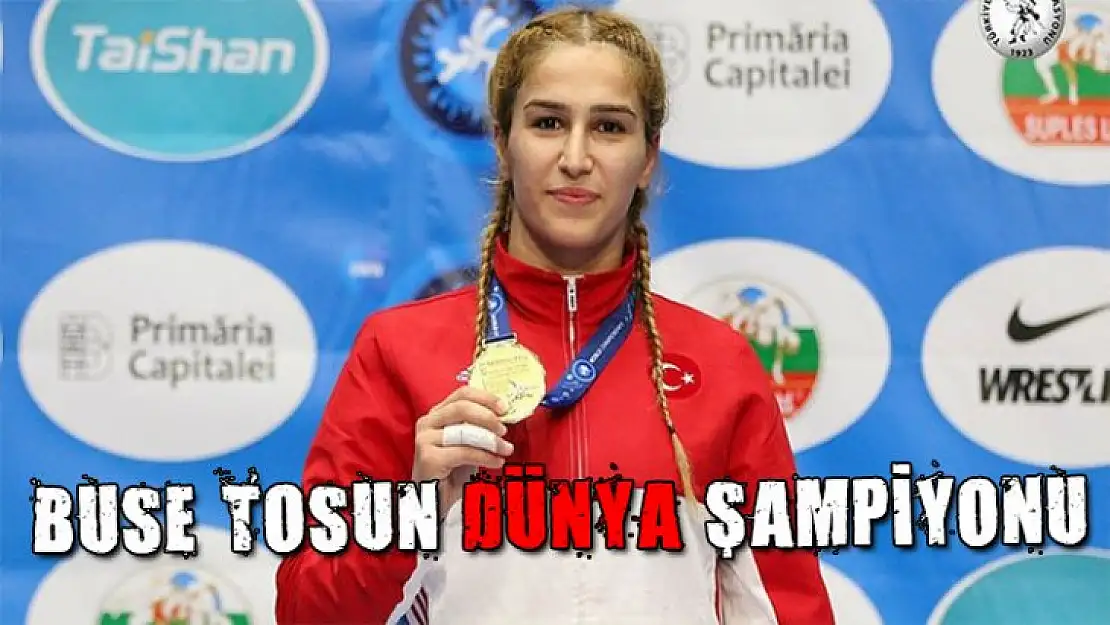 Buse Tosun dünya şampiyonu oldu