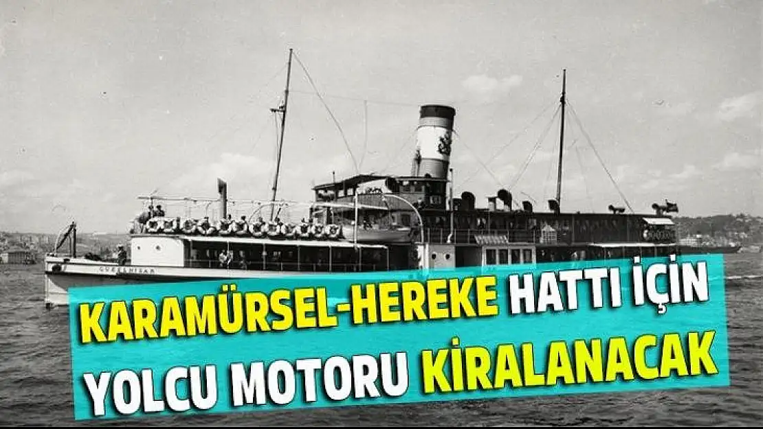 Karamürsel-Hereke arası yolcu motoru kiralanacak