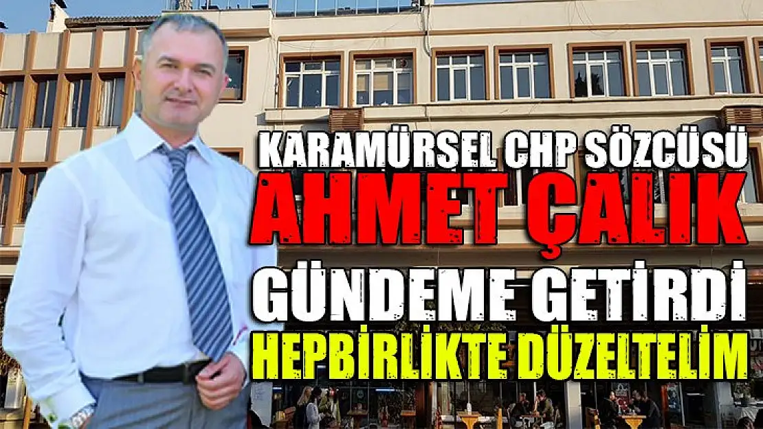 AHMET ÇALIK ÇAĞRIDA BULUNDU! ERKENDEN ÖNLEM ALALIM