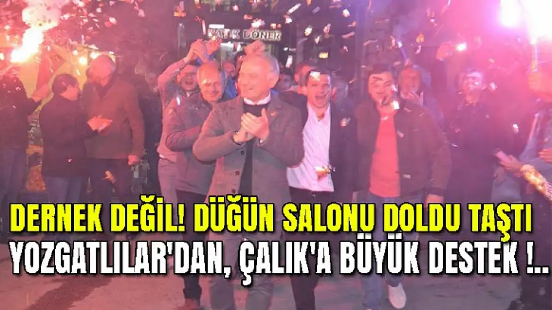 YOZGATLILAR YANINDA DEDİLER, DÜĞÜN SALONUNA AKIN ETTİLER