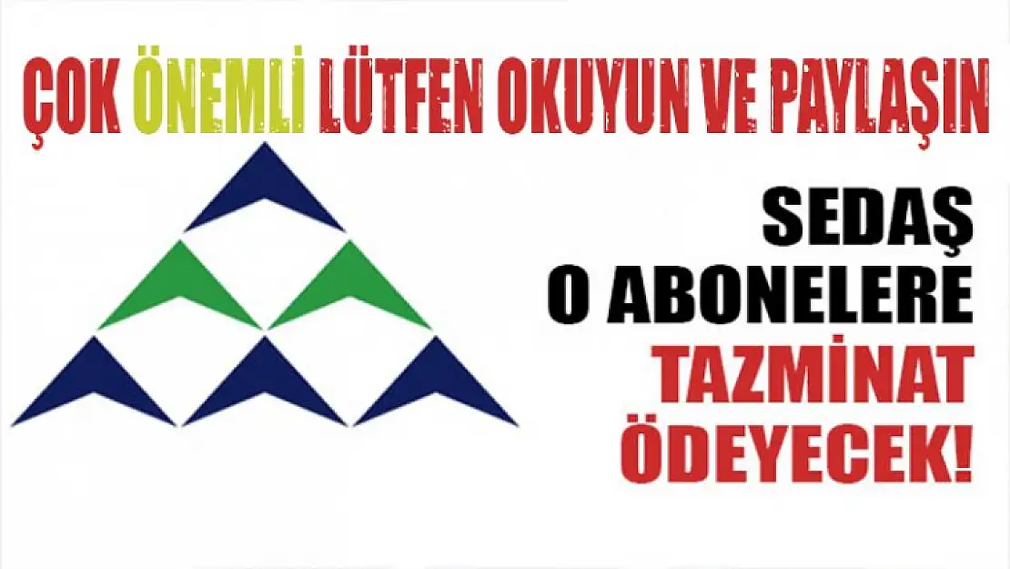 SEDAŞ, o abonelere o paraları ödeyecek!