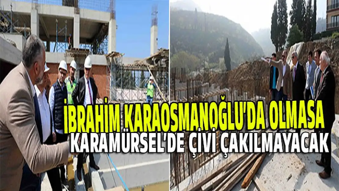 Başkan Karaosmanoğlu, ''Karamürsel için çok çalıştık ve başardık''