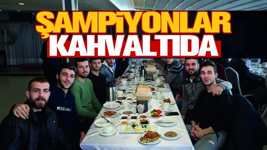 Karamürsel Şampiyonları kahvaltıda buluştu