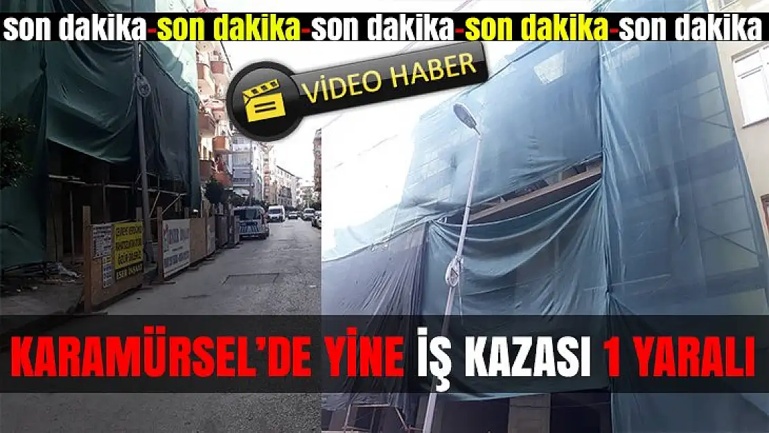 Karamürsel'de yine iş kazası 1 kişi yaralı!