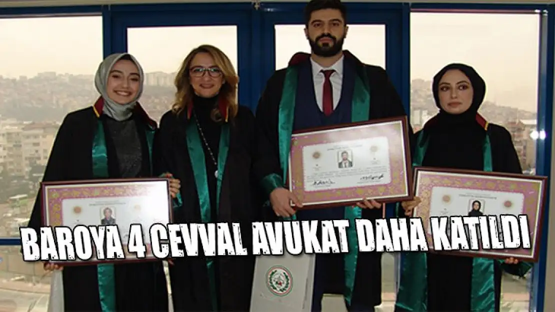 Baroya 4 cevval avukat daha katıldı