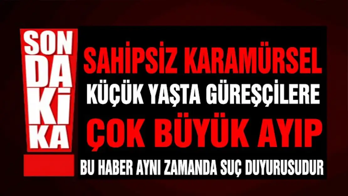 KARAMÜRSEL'DE GÜREŞÇİLERE BİR BÜYÜK AYIP DAHA