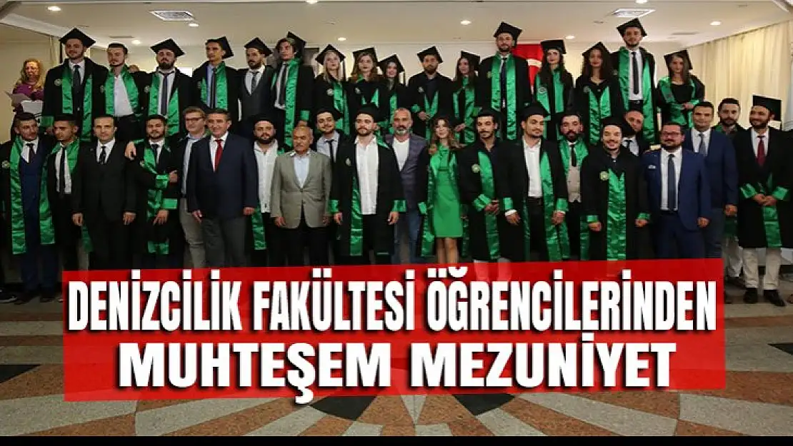 KARAMÜRSEL DENİZCİLİK FAKÜLTESİ ÖĞRENCİLERİ MEZUN OLDU