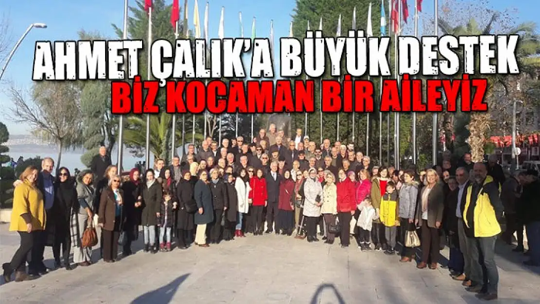 Ahmet Çalık biz kocaman bir aileyiz dedi!