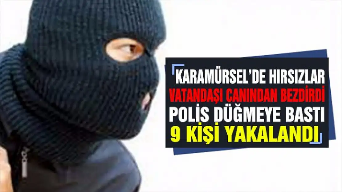 Karamürsel'de hırsızlar vatandaşı canından bezdirdi