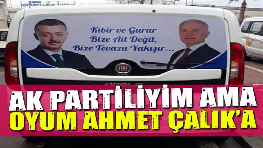 AK PARTİLİYİM AMA KÖRÜ KÖRÜNE DEĞİL!