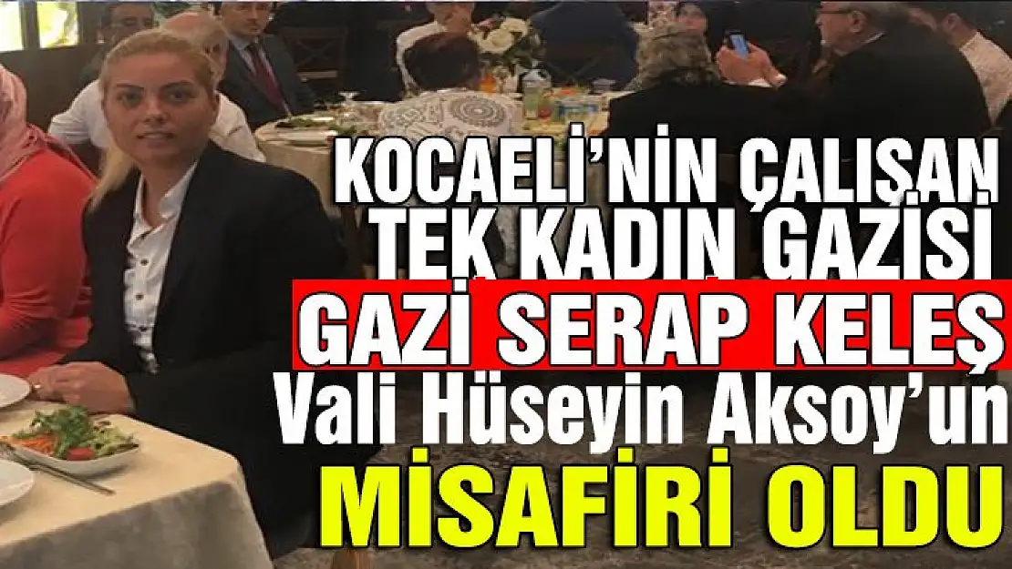 Kocaeli'nin ilk ve tek çalışan kadın gazisi Serap Keleş