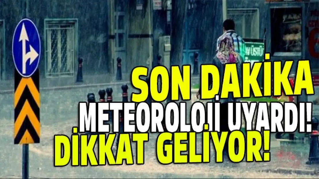 Meteoroloji uyardı! Cuma gününe dikkat!