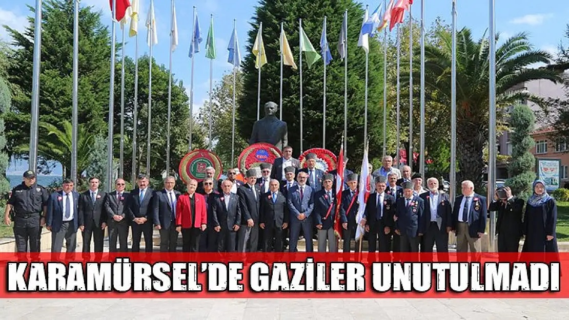 KARAMÜRSEL'DE GAZİLER UNUTULMADI