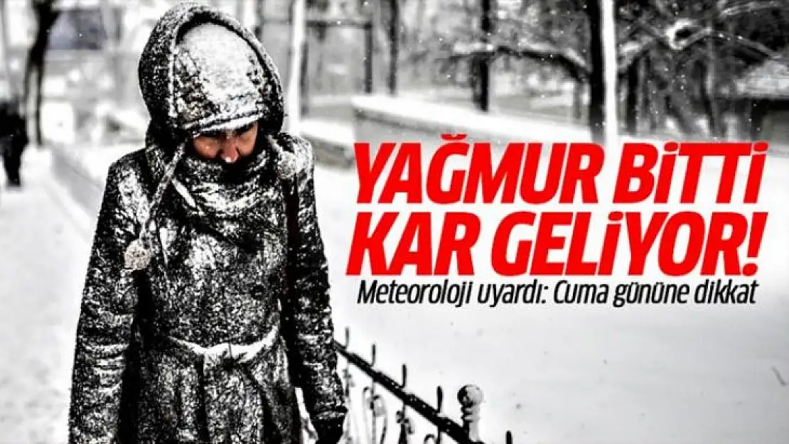 Meteoroloji uyardı, önce sağanak, ardından kar !