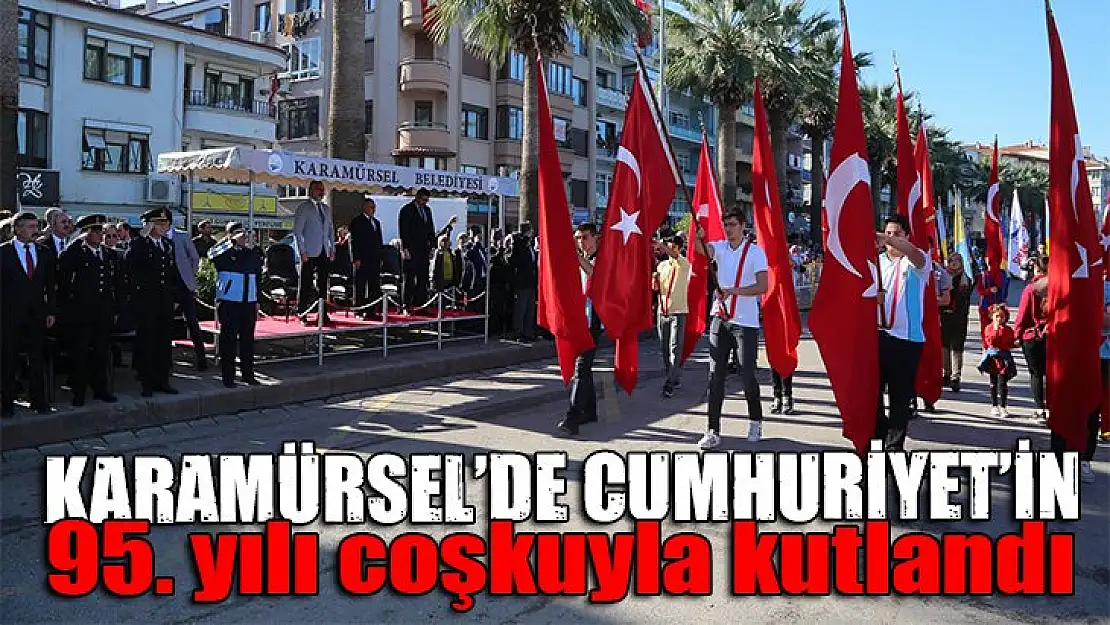 Cumhuriyet'in 95. yılı Karamürsel'de coşkuyla kutlandı