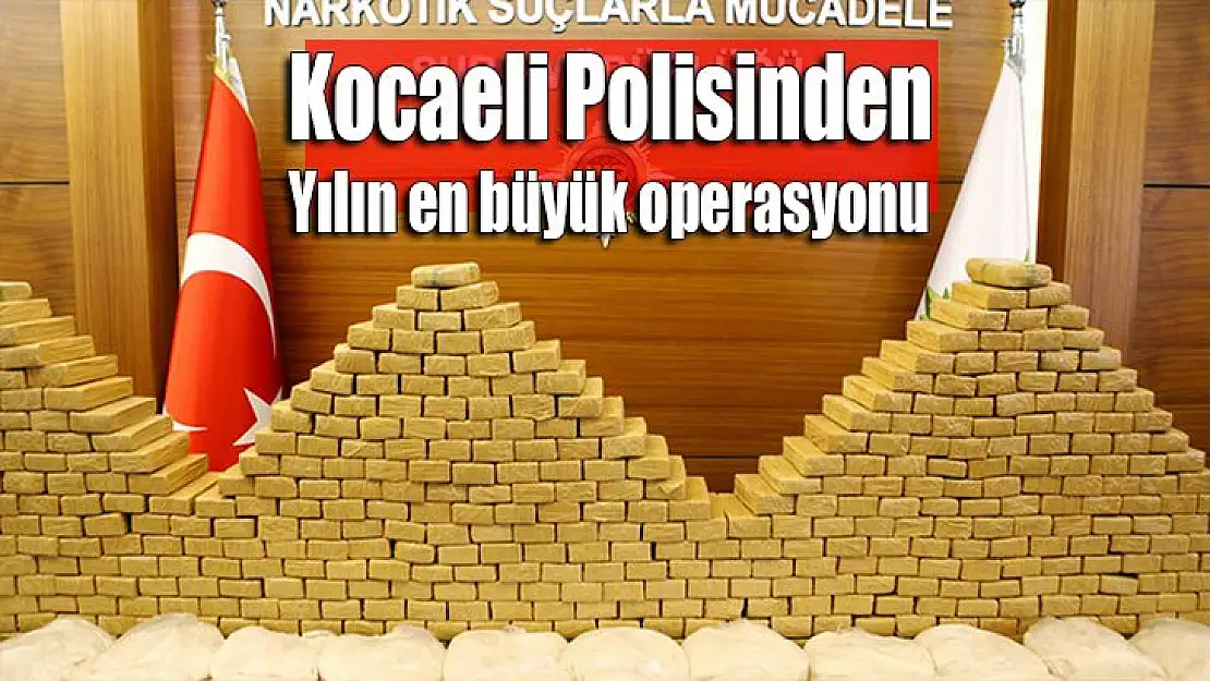 Kocaeli polisinden yılın en büyük uyuşturucu operasyonu