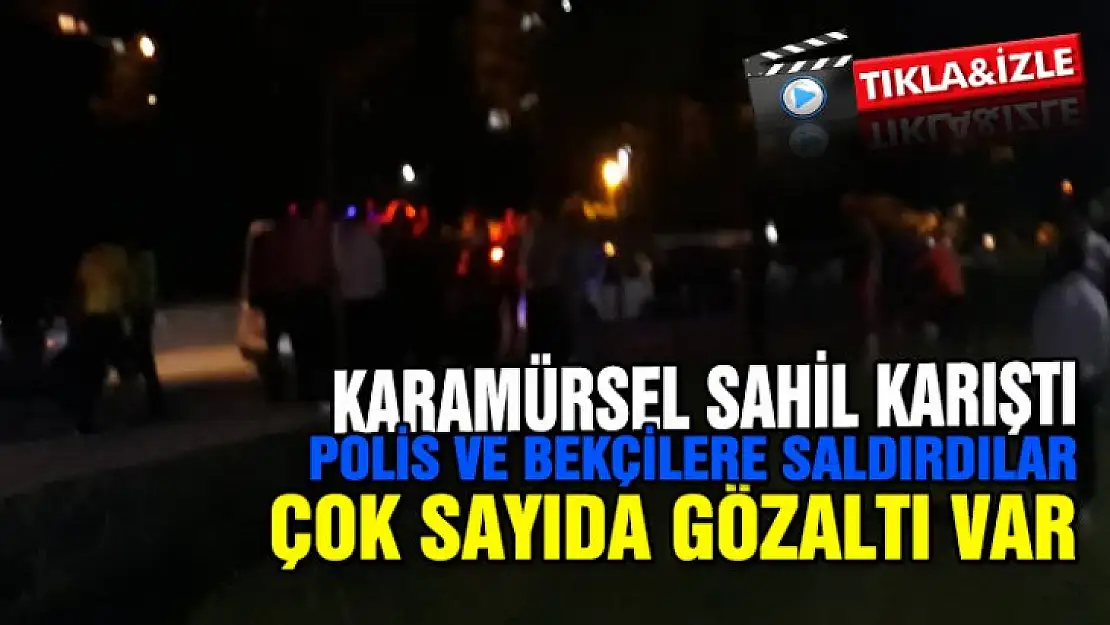 KARAMÜRSEL SAHİL KARIŞTI! ÇOK SAYIDA POLİS SEVK EDİLDİ!