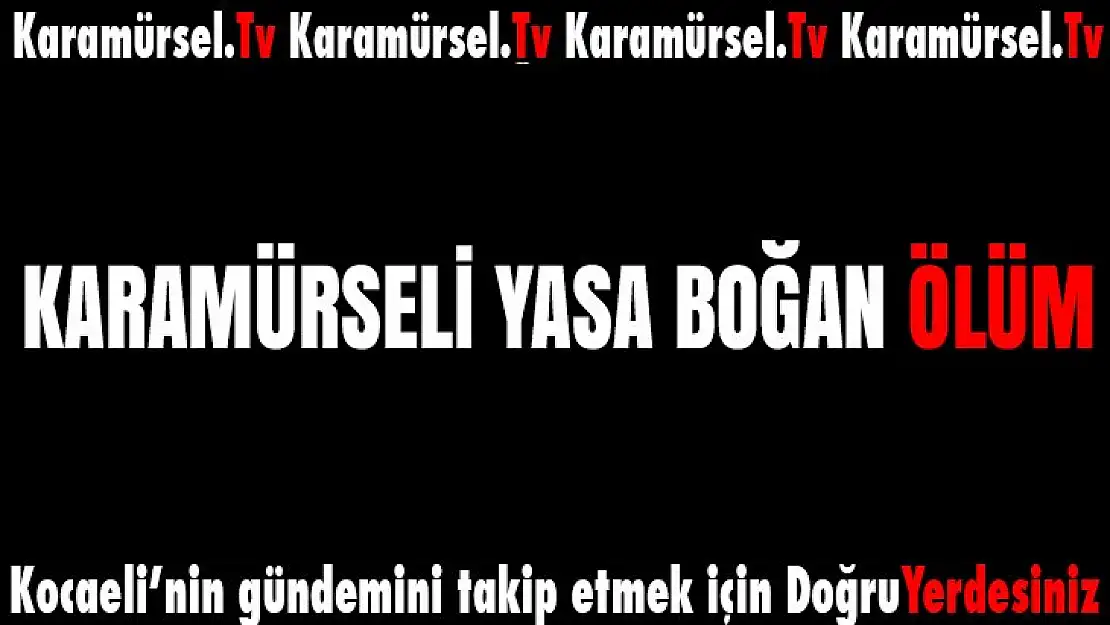 Karamürseli yasa boğan ölüm