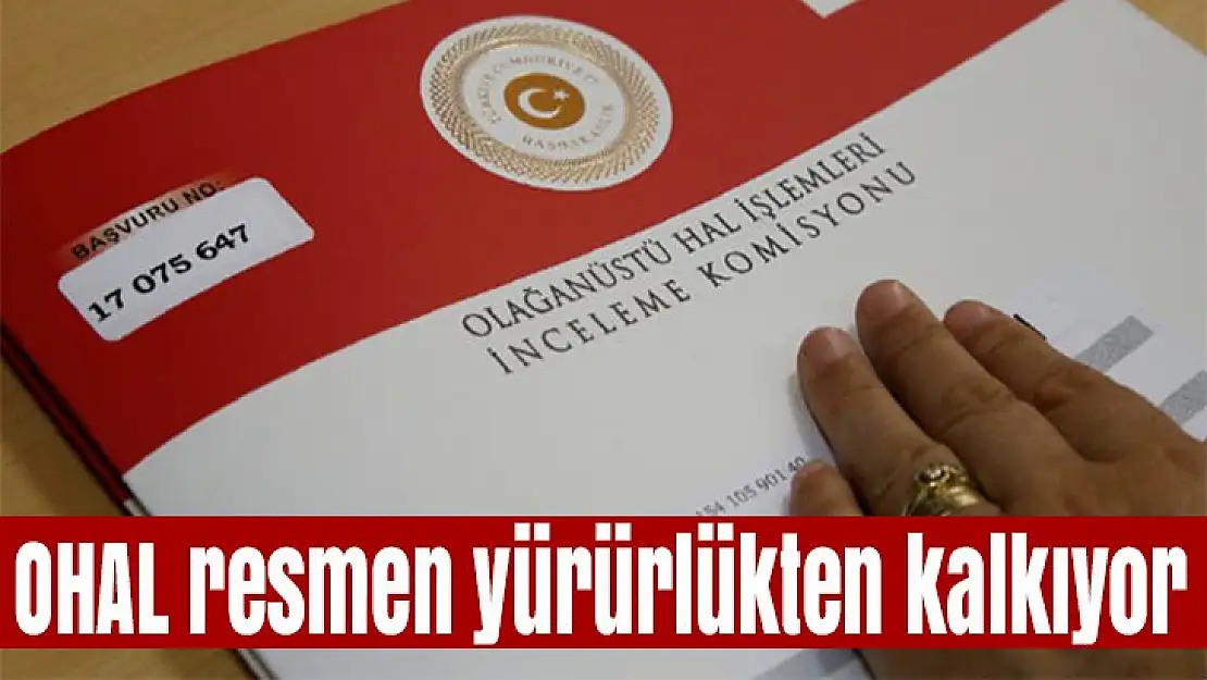 OHAL resmen yürürlükten kalkıyor