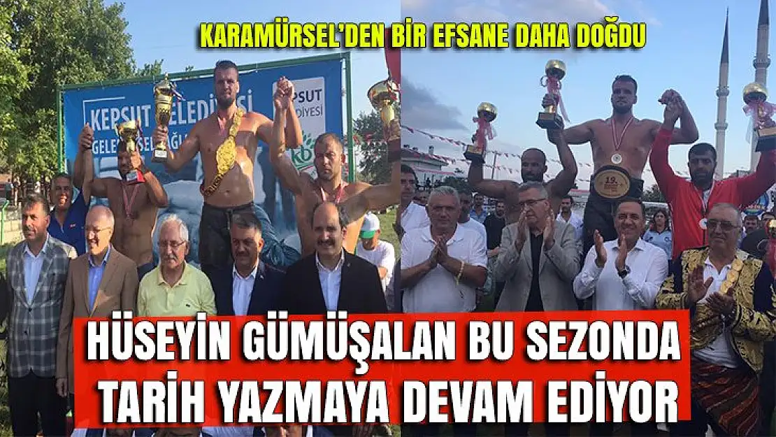 Karamürselli Hüseyin Gümüşalan güreşlerde tarih yazıyor