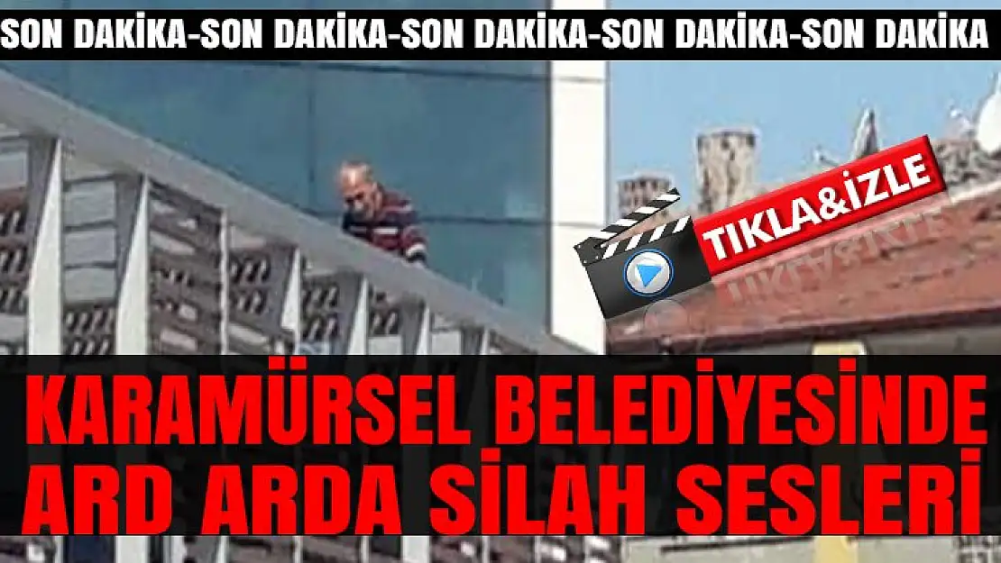 Karamürsel Belediyesinde silah sesleri