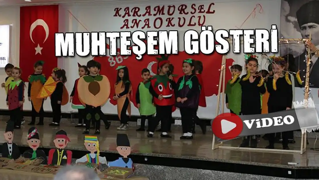 KARAMÜRSEL ANAOKULU'NDAN MUHTEŞEM GÖSTERİ