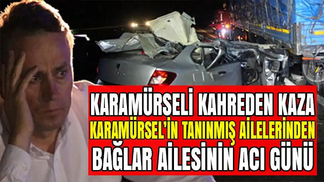 Bağlar ailesi trafik kazası geçirdi 1 kişi yaşamını kaybetti