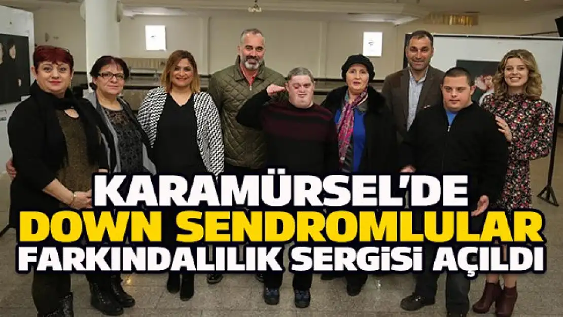 Karamürsel'de Down Sendromlular Farkındalılık Sergisi Açıldı