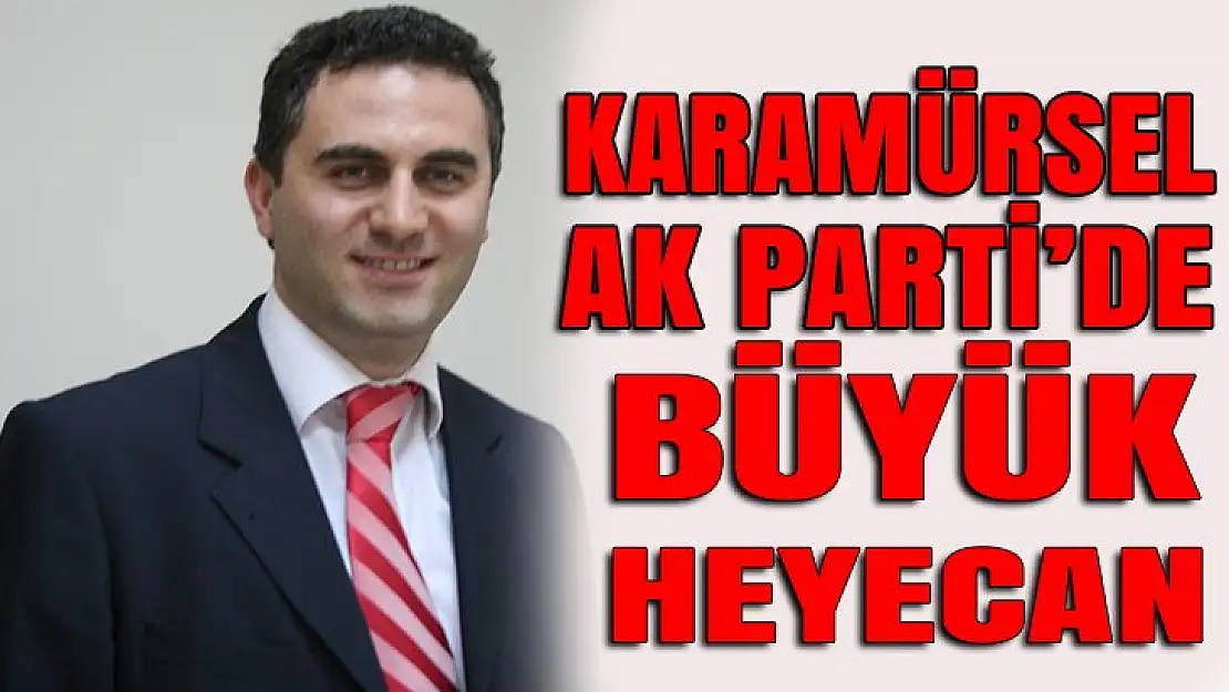 Karamürsel Ak Parti'de büyük heyecan