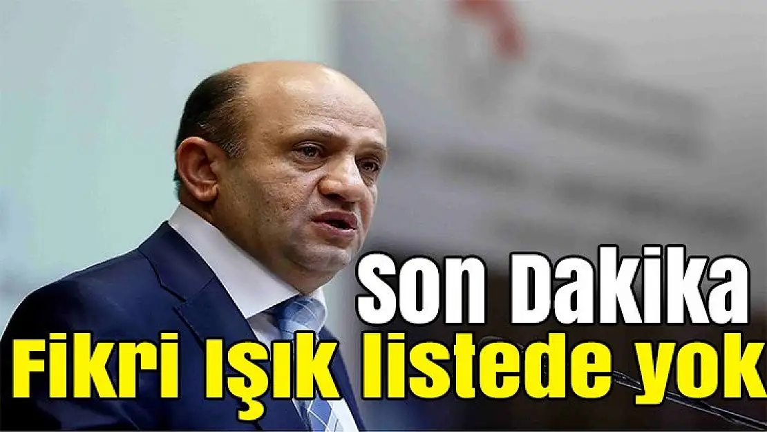 Fikri Işık listeye girmedi ?