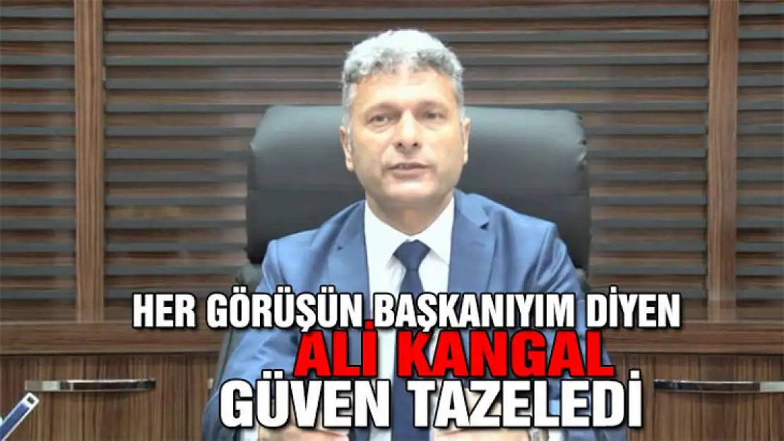 Ali Kangal, Herkesin başkanıyım dedi seçimi aldı