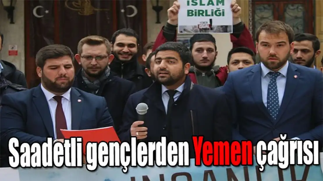 Saadetli gençlerden Yemen çağrısı