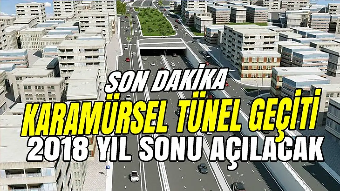 Karamürsel tünel geçidi 2018 sonunda tamam