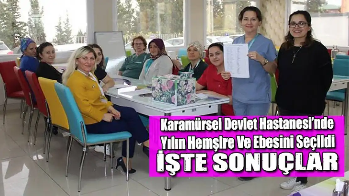 Karamürsel Devlet Hastanesi'nde Yılın Hemşire Ve Ebesini Seçildi