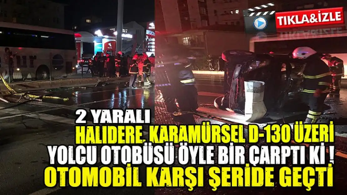 Yolcu otobüsü otomobili biçti 2 yaralı