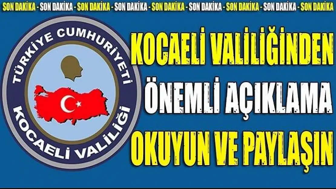 Kocaeli Valiliği basın açıklaması önemli