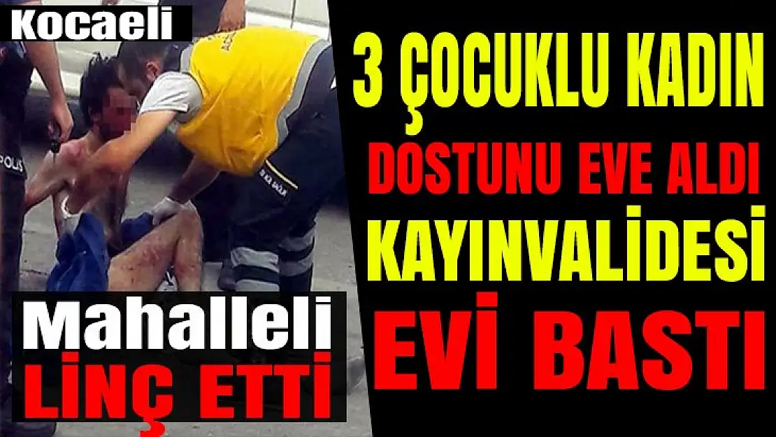 Evli kadınla basılan adamın üstünden mahalleli geçti