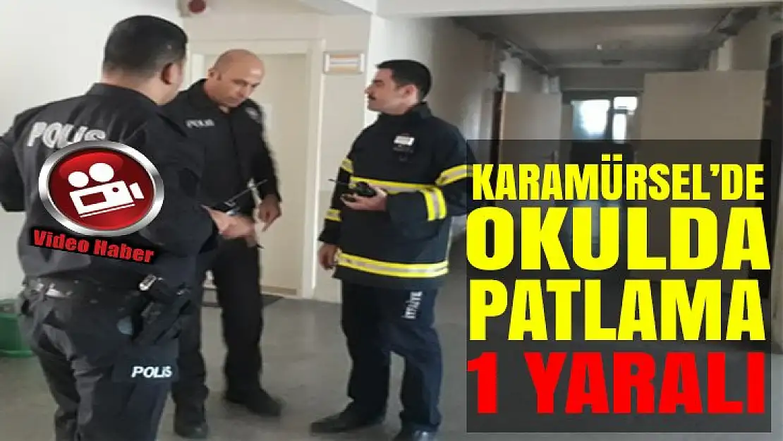 KARAMÜRSEL'DE OKULDA PATLAMA 1 YARALI