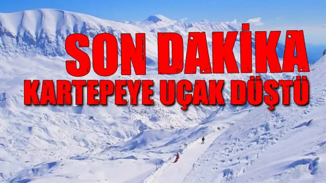 Kartepeye uçak düştü