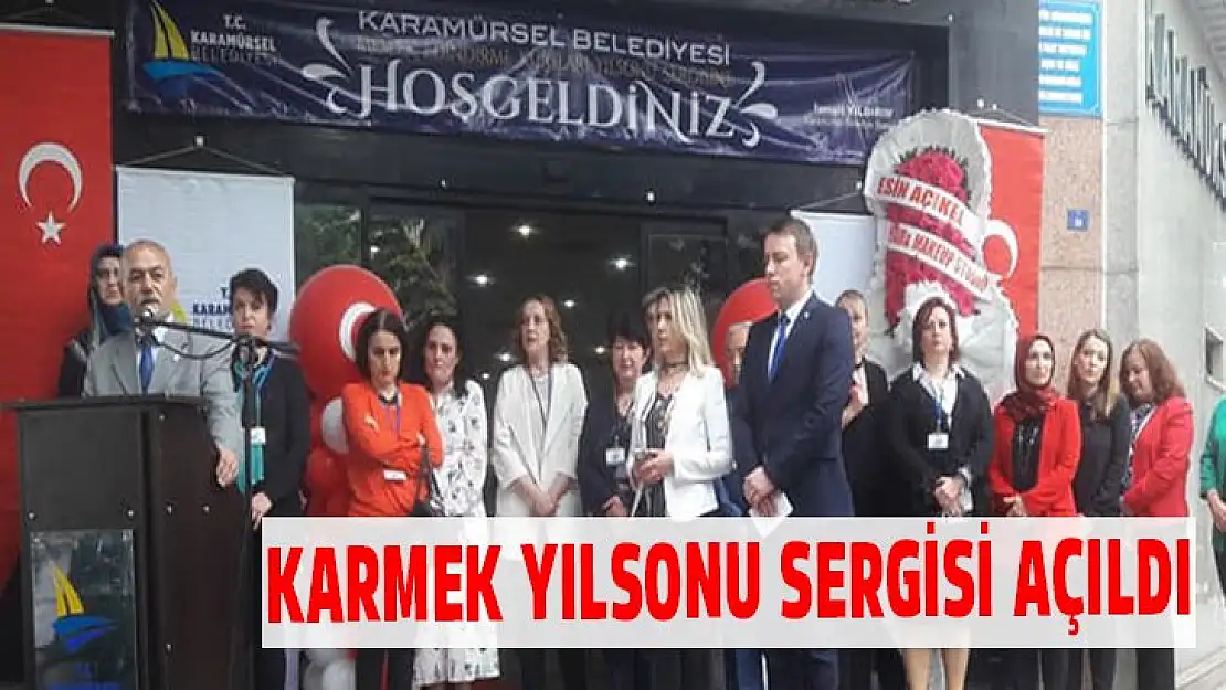 KARMEK YILSONU SERGİSİ AÇILDI