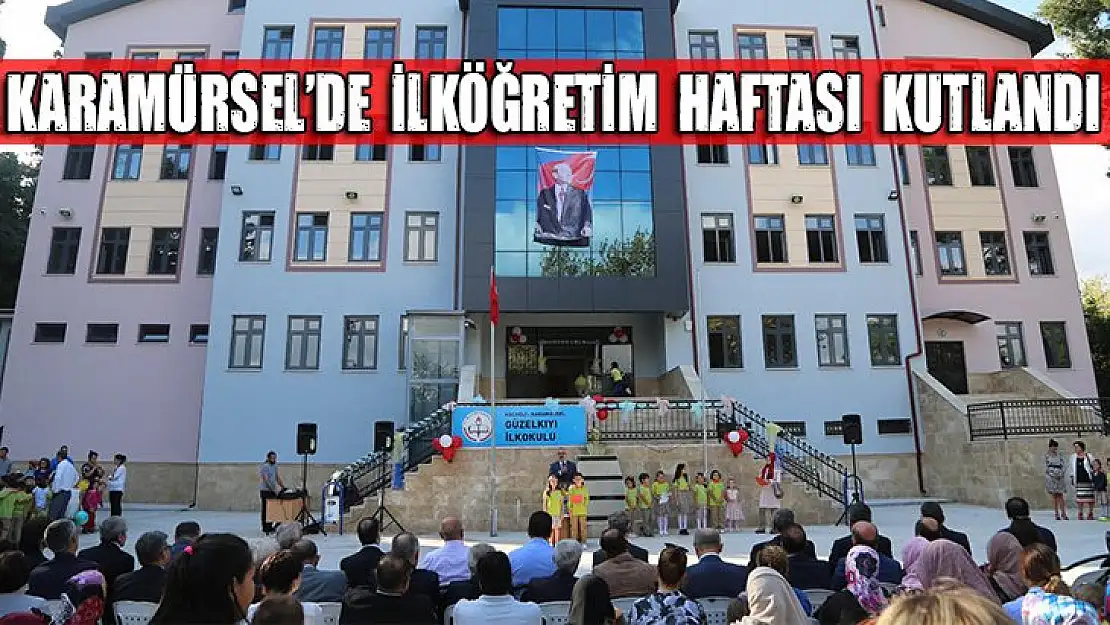 KARAMÜRSEL'DE İLKÖĞRETİM HAFTASI KUTLANDI