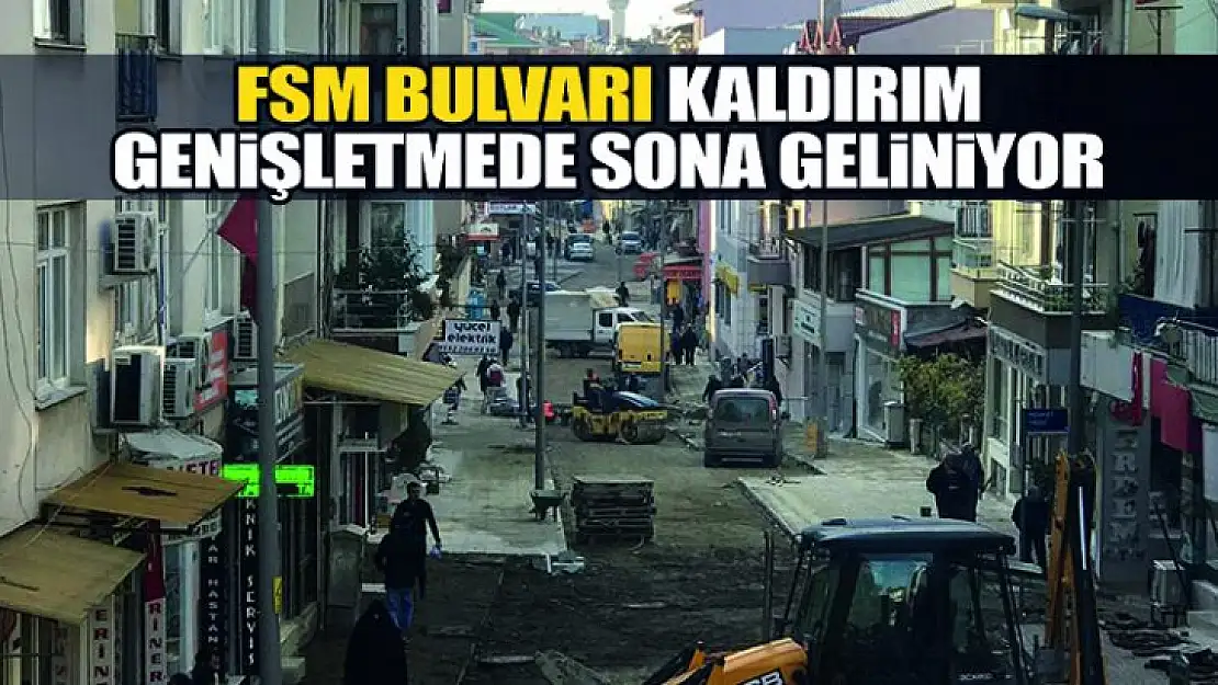 FSM Bulvarı genişletme çalışmalarında sona geliniyor