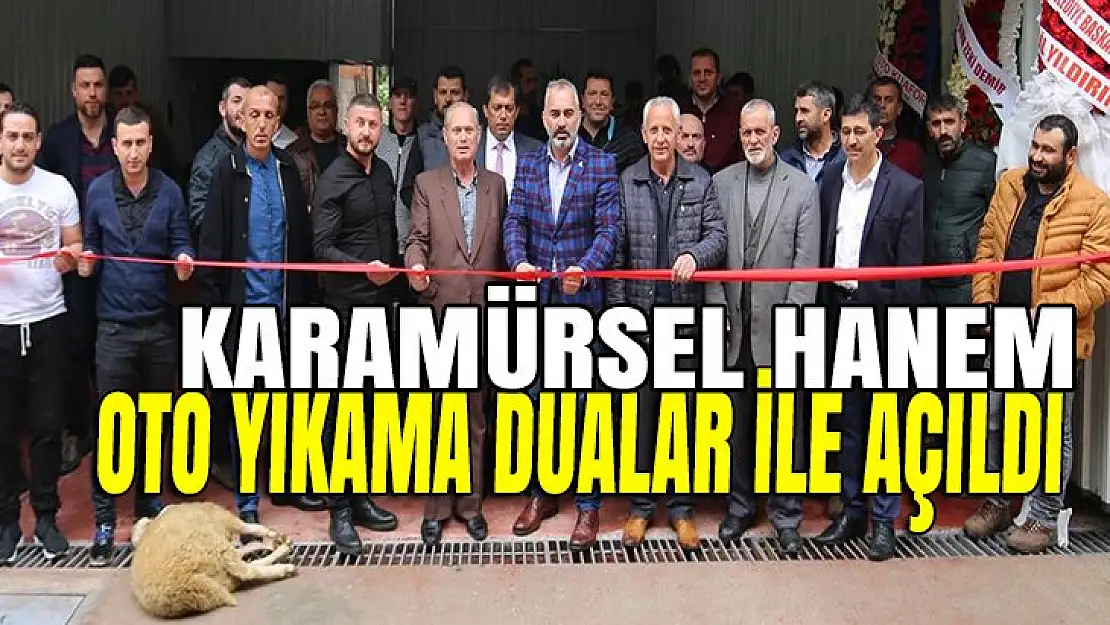 Karamürsel Hanem Oto Yıkama dualar ile açıldı