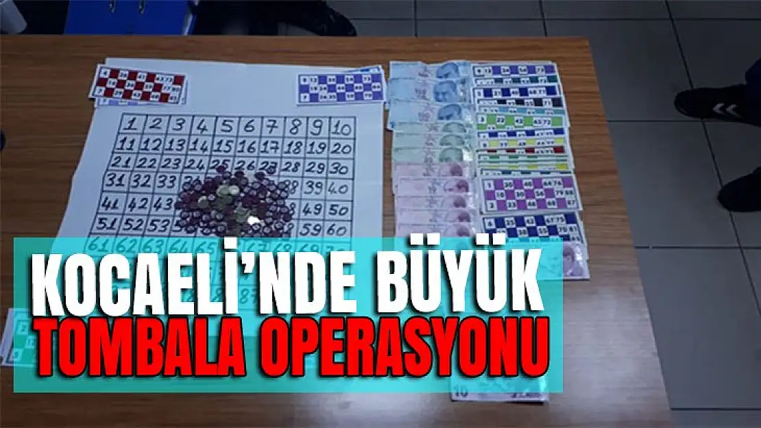 Kocaeli'nde büyük tombala operasyonu!